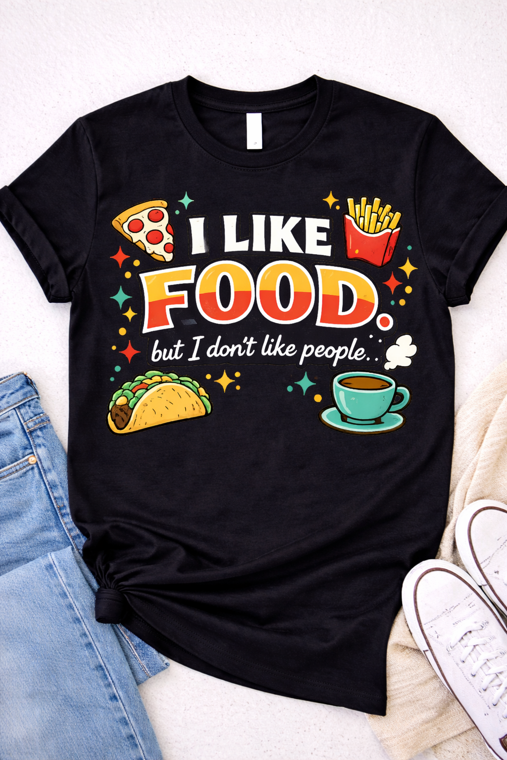 I Like Food But I Don’t Like People – Funny Graphic T-Shirt– Custom Apparel