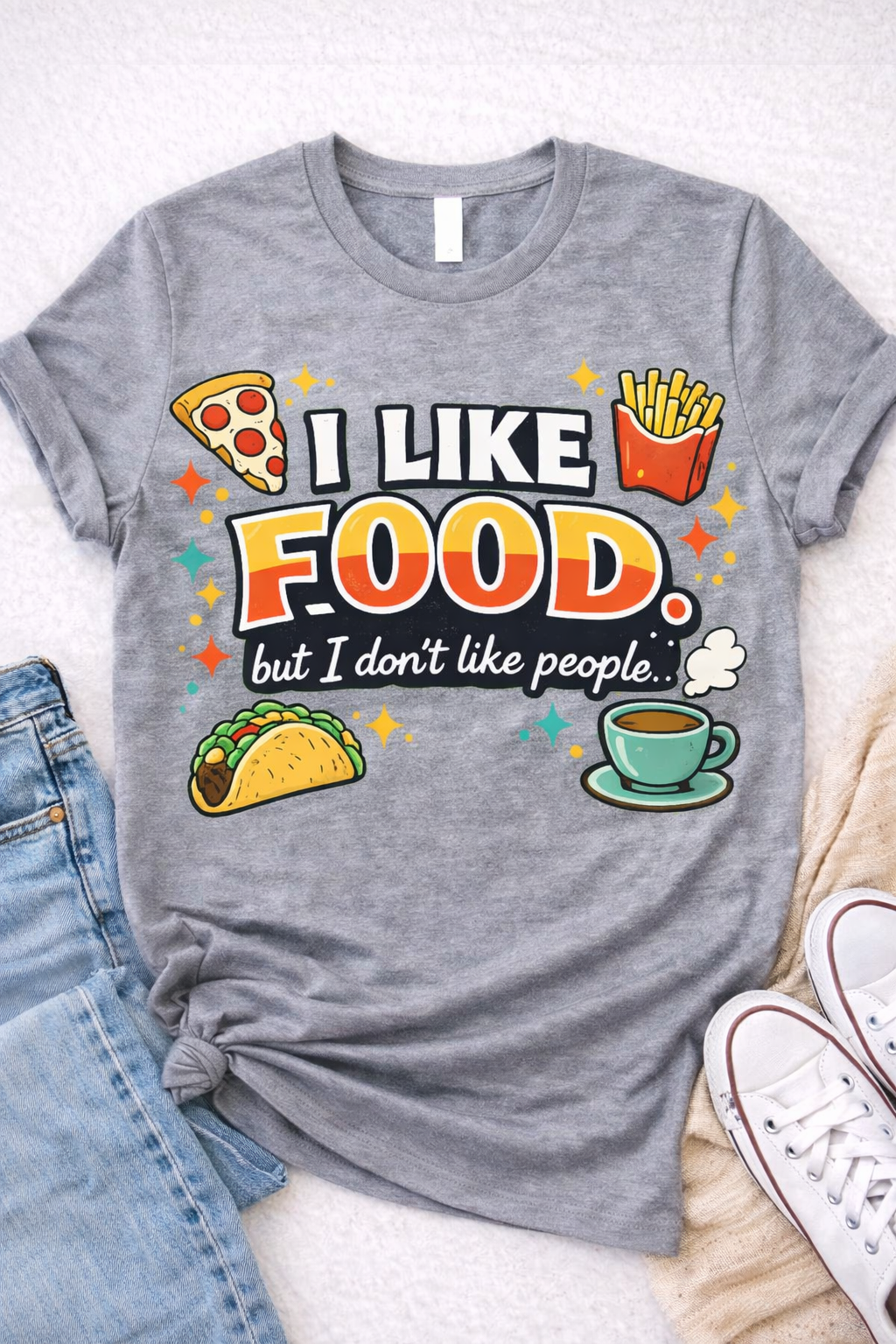 I Like Food But I Don’t Like People – Funny Graphic T-Shirt– Custom Apparel