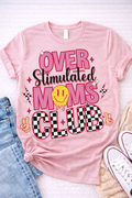 Overstimulated Moms Club – Funny Mom Graphic T-Shirt-Custom Apparel