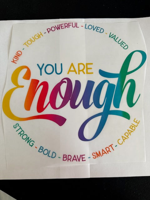 You Are Enough – Positive Affirmation Graphic T-Shirt -Custom Apparel