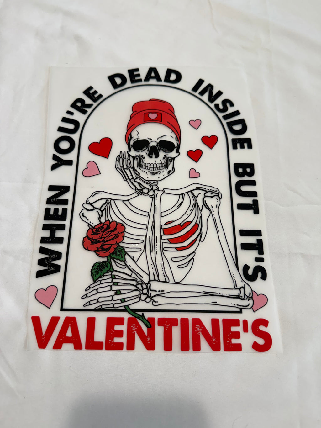 When You’re Dead Inside but It’s Valentine’s – Funny Skeleton Graphic T-Shirt-Custom Apparel