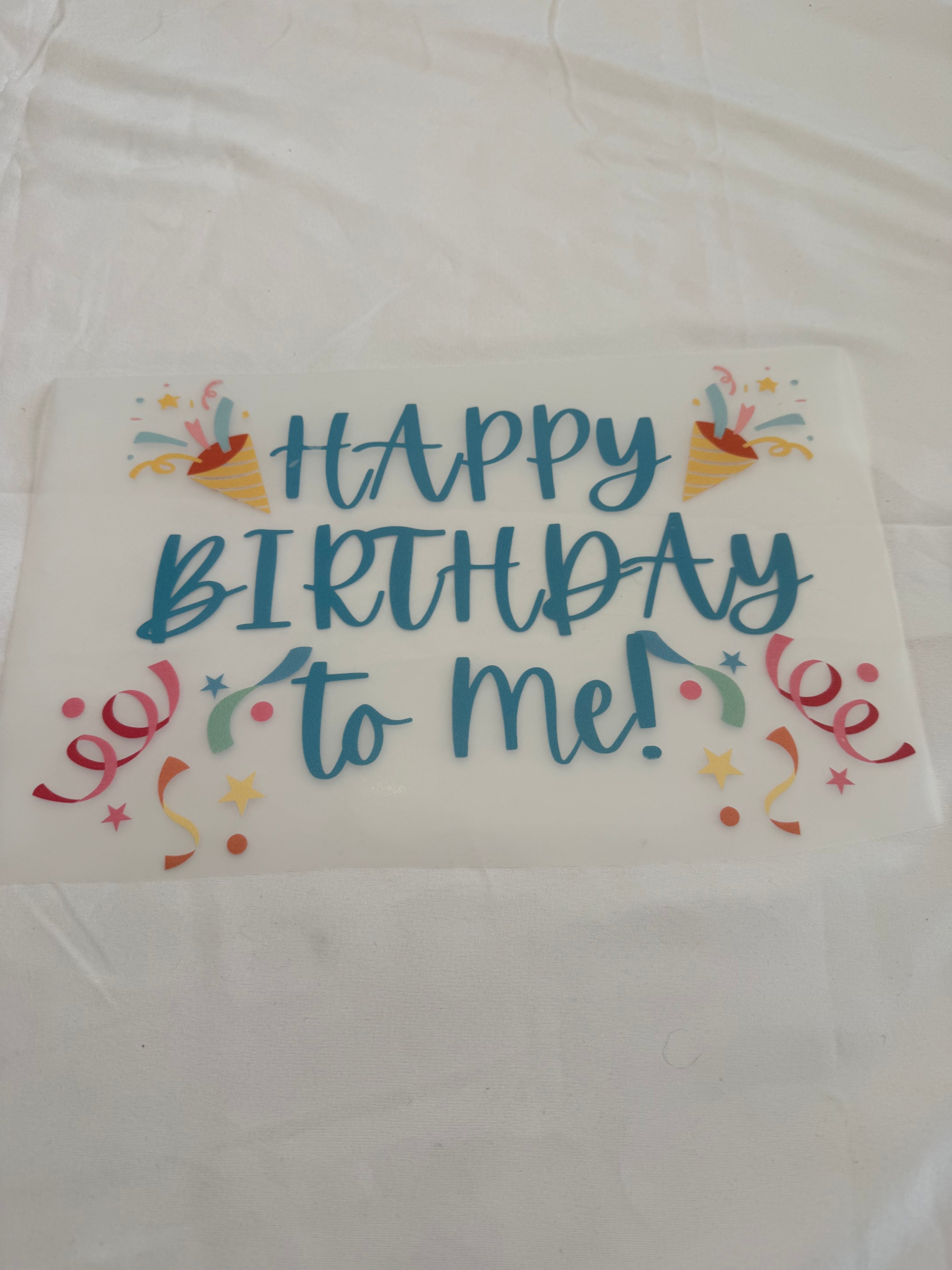 Happy Birthday to Me – Birthday Celebration Graphic T-Shirt– Custom Apparel